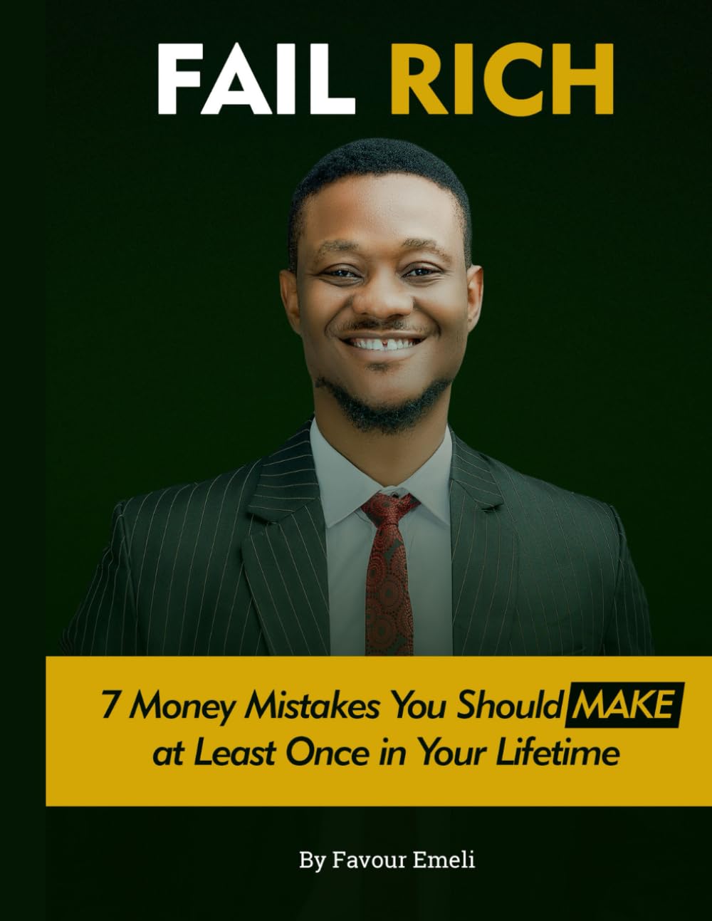 Fail Rich: 7 Money Mistakes You Should Make at Least ONCE in Your Lifetime
