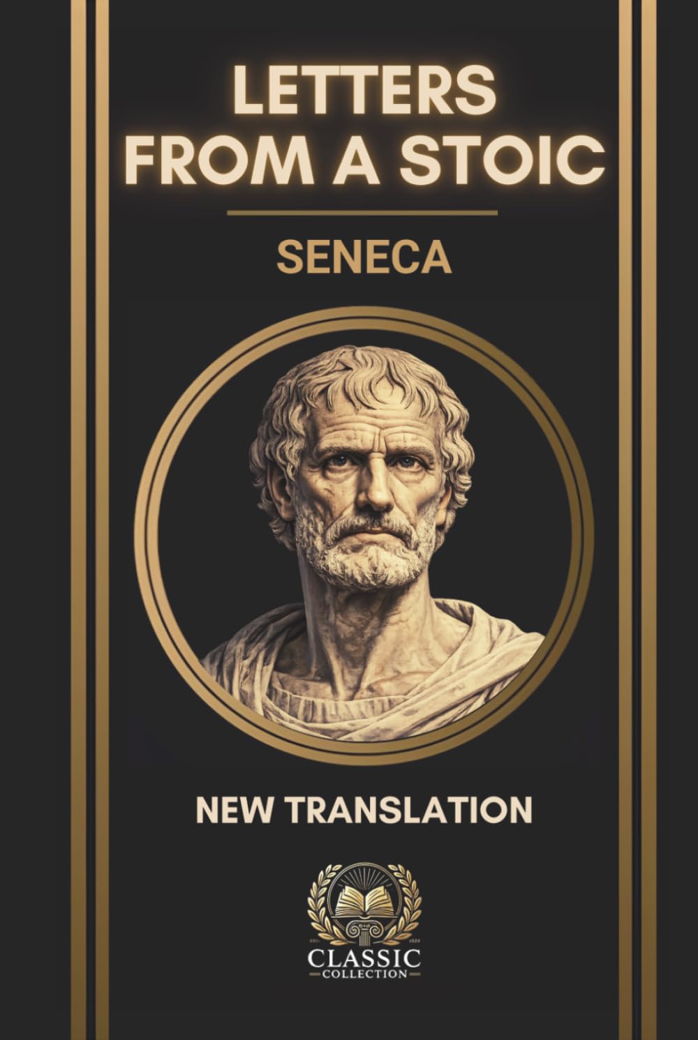 Seneca – Letters from a Stoic: Complete 124 Moral Letters to Lucilius – New Annotated & Illustrated Translation (The Stoic Library)