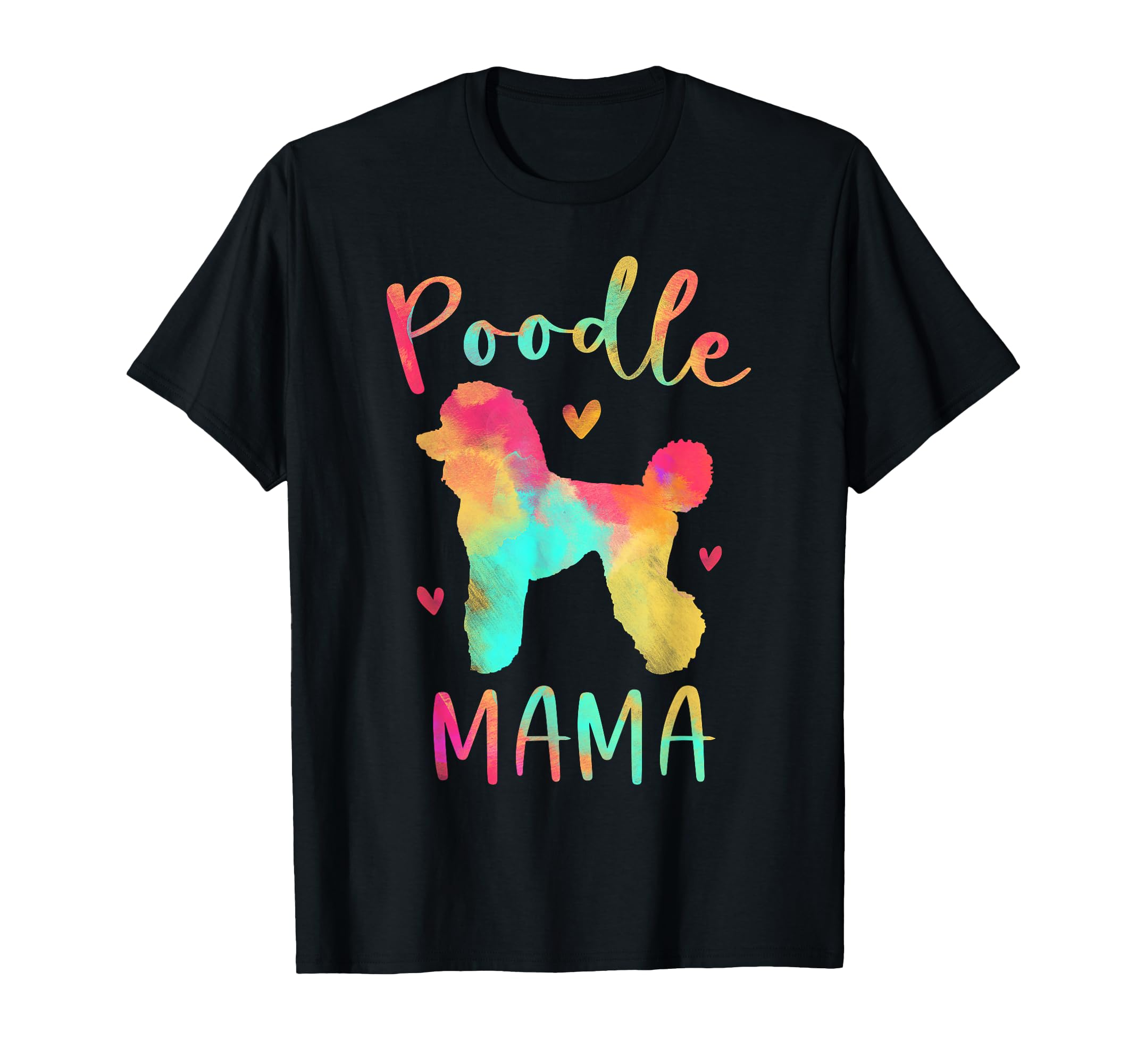 Poodle Mama Colorful Poodle Gifts Dog Mom T-Shirt Small