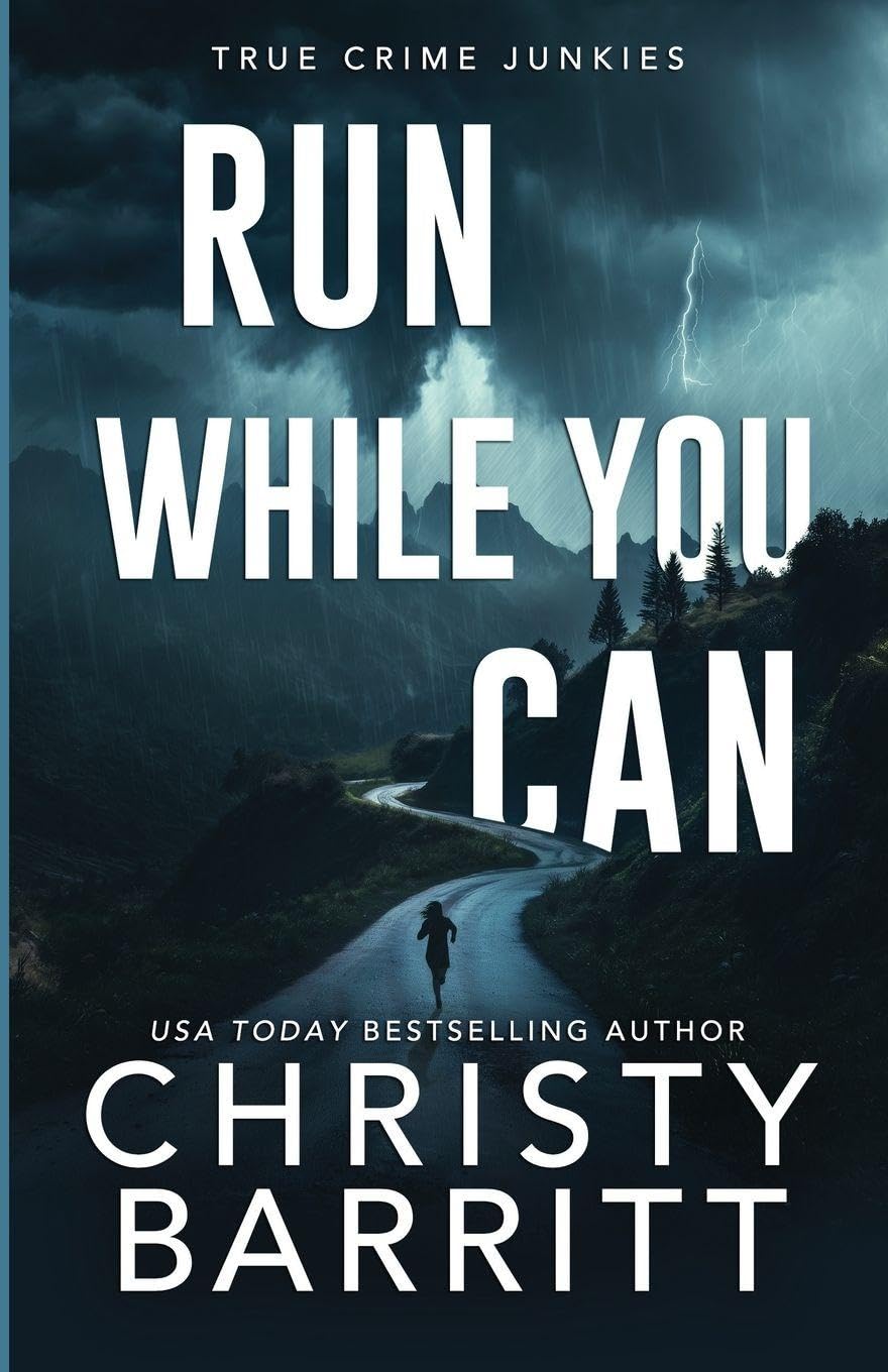 Run While You Can: 11 (True Crime Junkies)