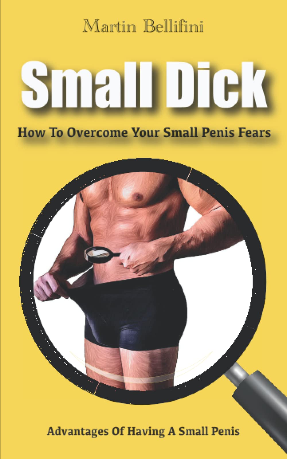 Small Penis: How To Overcome Your Small Penis Fears