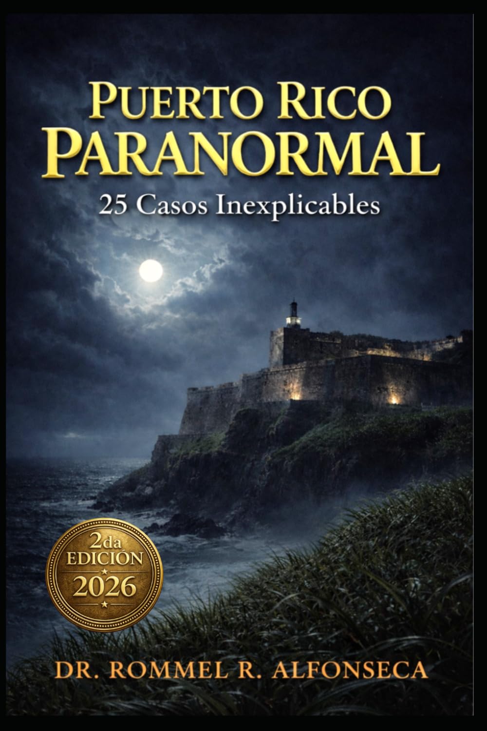 Puerto Rico Paranormal: 25 Casos Inexplicables (Latinoamérica Paranormal)