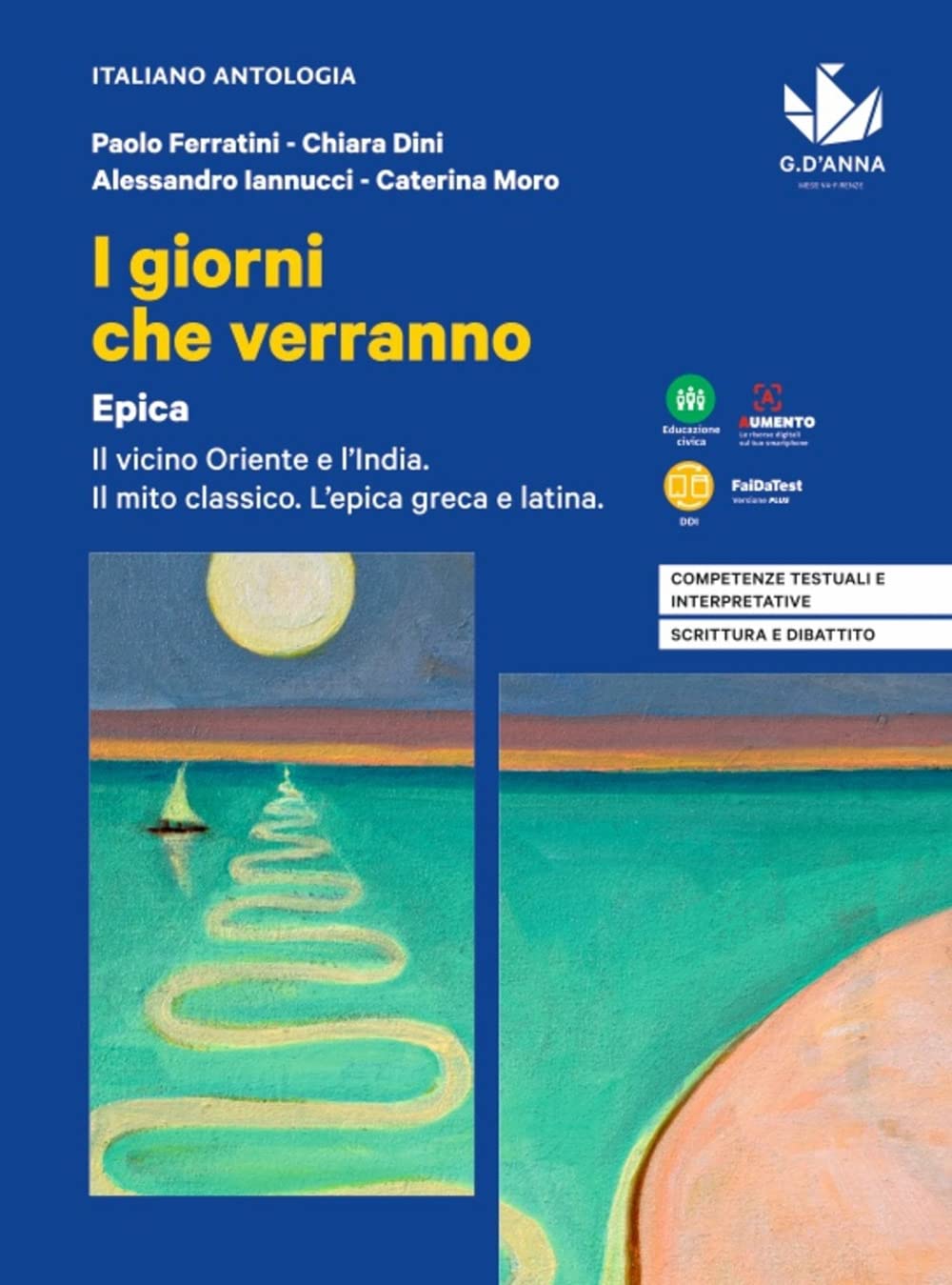 I Giorni Che Verranno. Epica. Per Le Scuole Superiori. Con E-Book. Con Espansione Online - 4