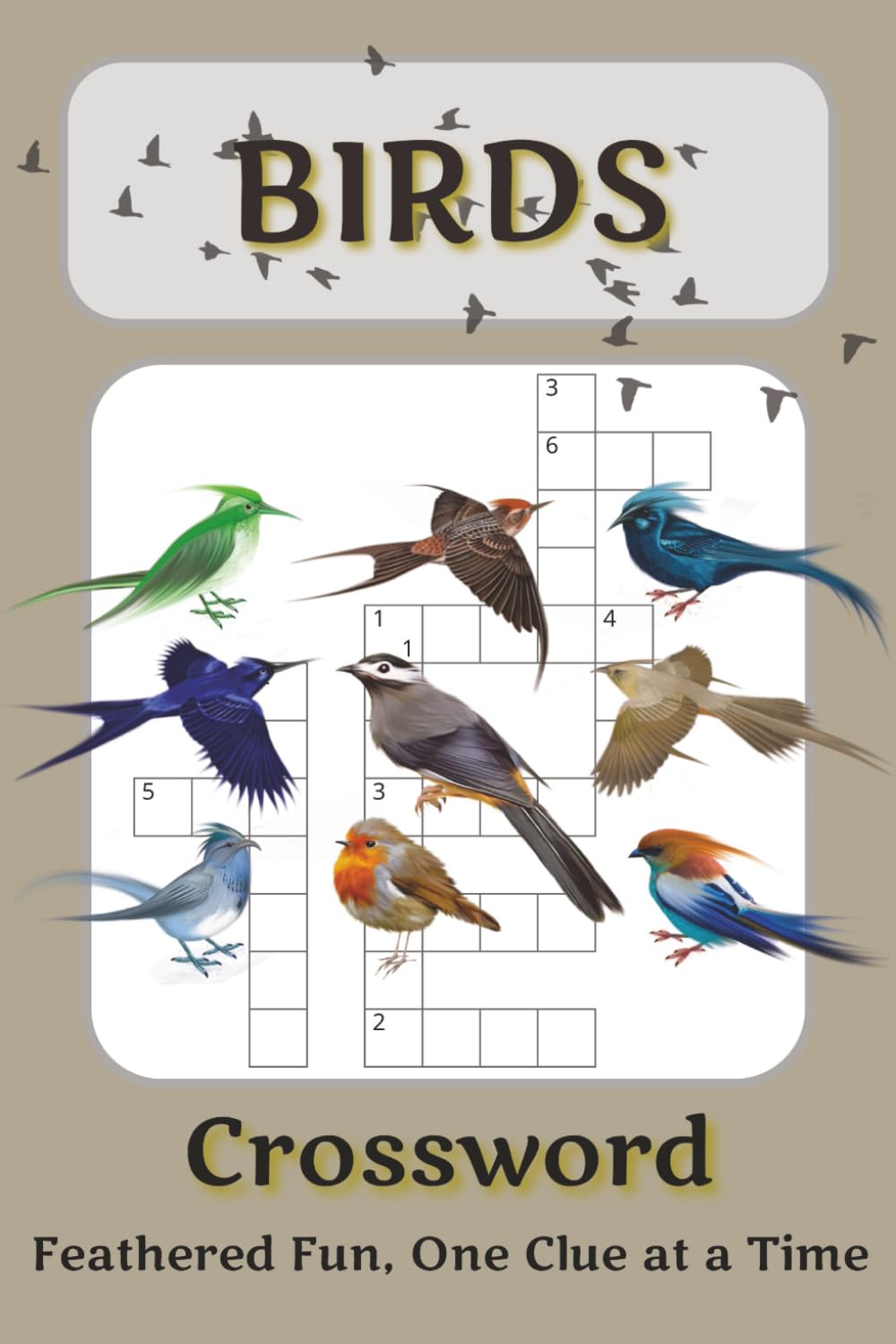 Birds Crossword Puzzle Book: Crossword Puzzles with Easy to Read Print about Birds, Bird Watching, Species and More | 6x9 inches, 120 pages | 50+ puzzles… Gift for Vacations, Holidays and Free Times