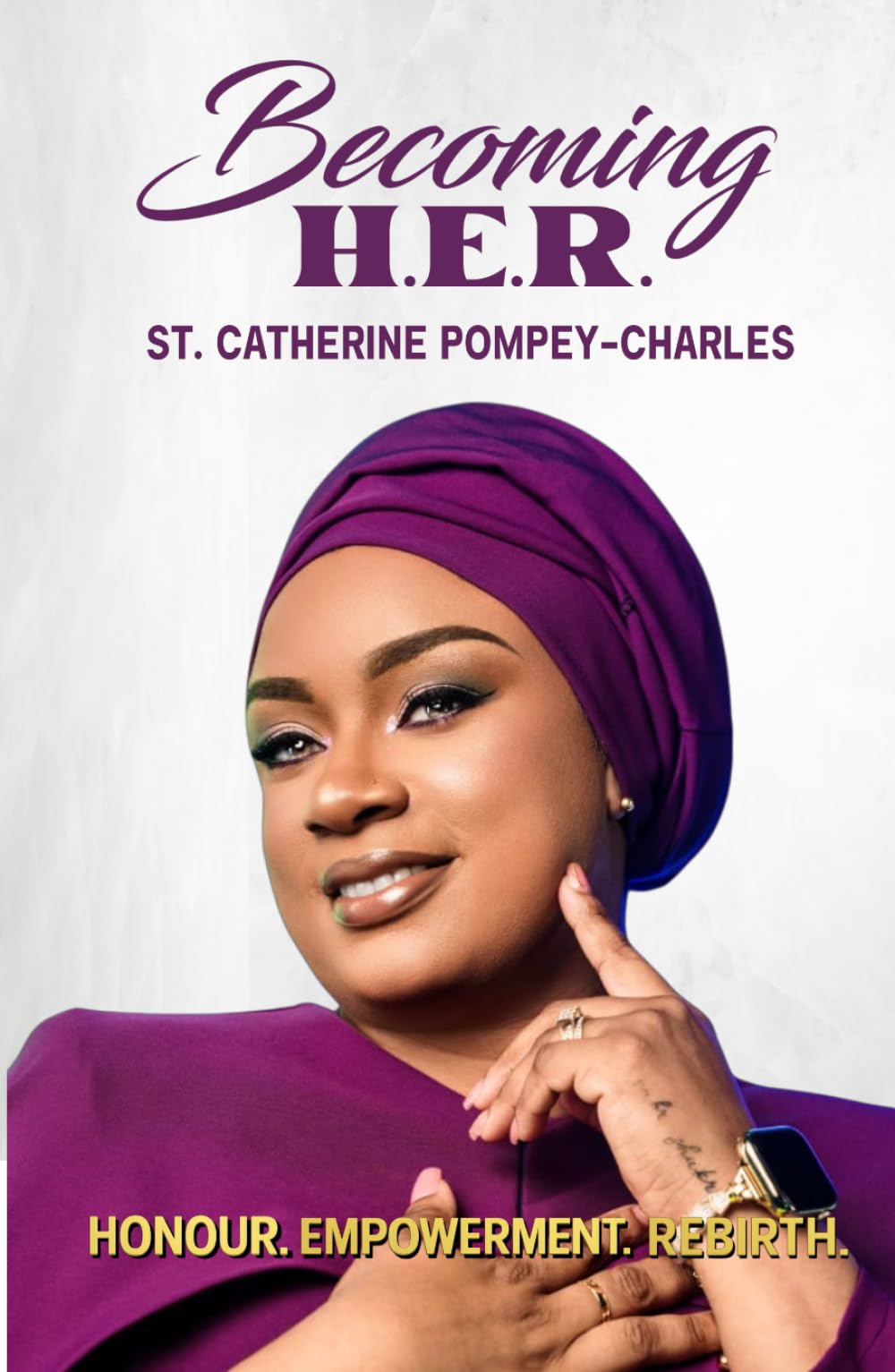 Becoming H.E.R. – Honour. Empowerment. Rebirth.