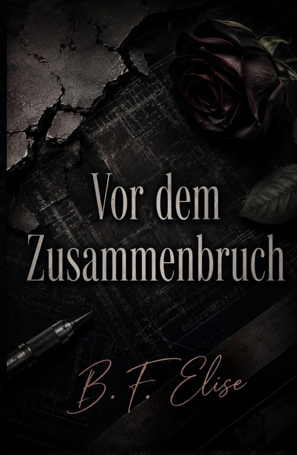 Vor dem Zusammenbruch: Eine Dark-Academia-Romance voller verbotener Gefühle, emotionaler Rivalität und universitärer Spannung (Dark Romance: Dominante ... und Intensive Psychologische Erotik)