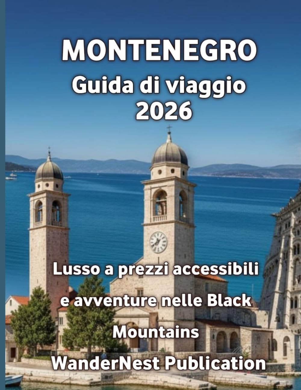 MONTENEGRO Guida di viaggio 2026