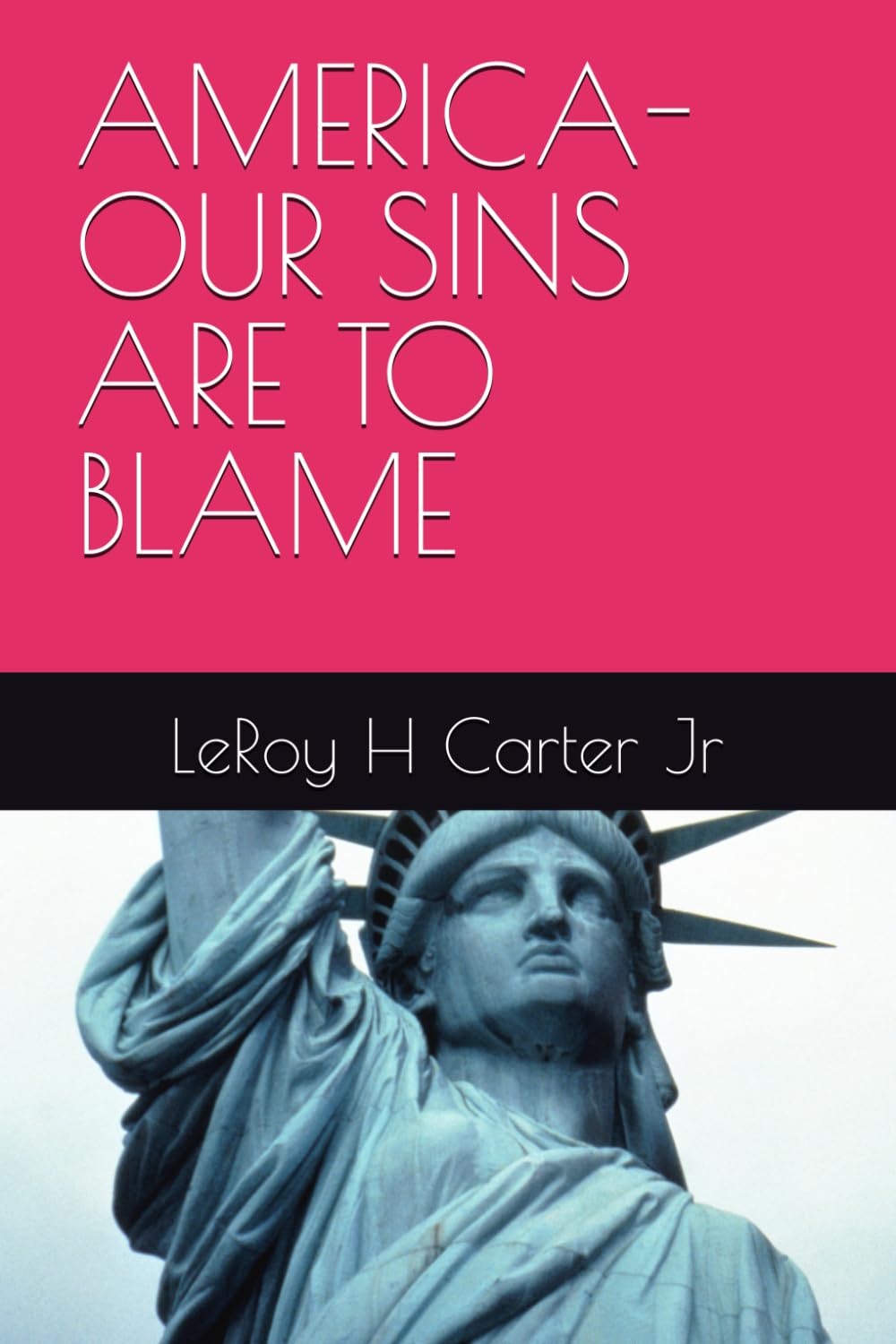 AMERICA-OUR SINS ARE TO BLAME