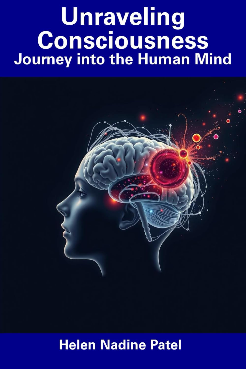 Unraveling Consciousness: Journey into the Human Mind