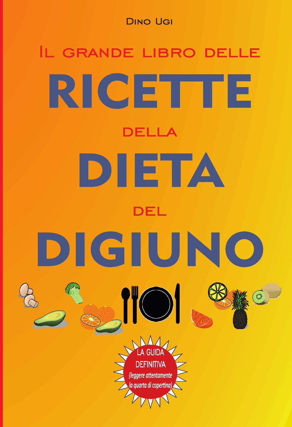Il Grande Libro Delle Ricette Della Dieta Del Digiuno - 4