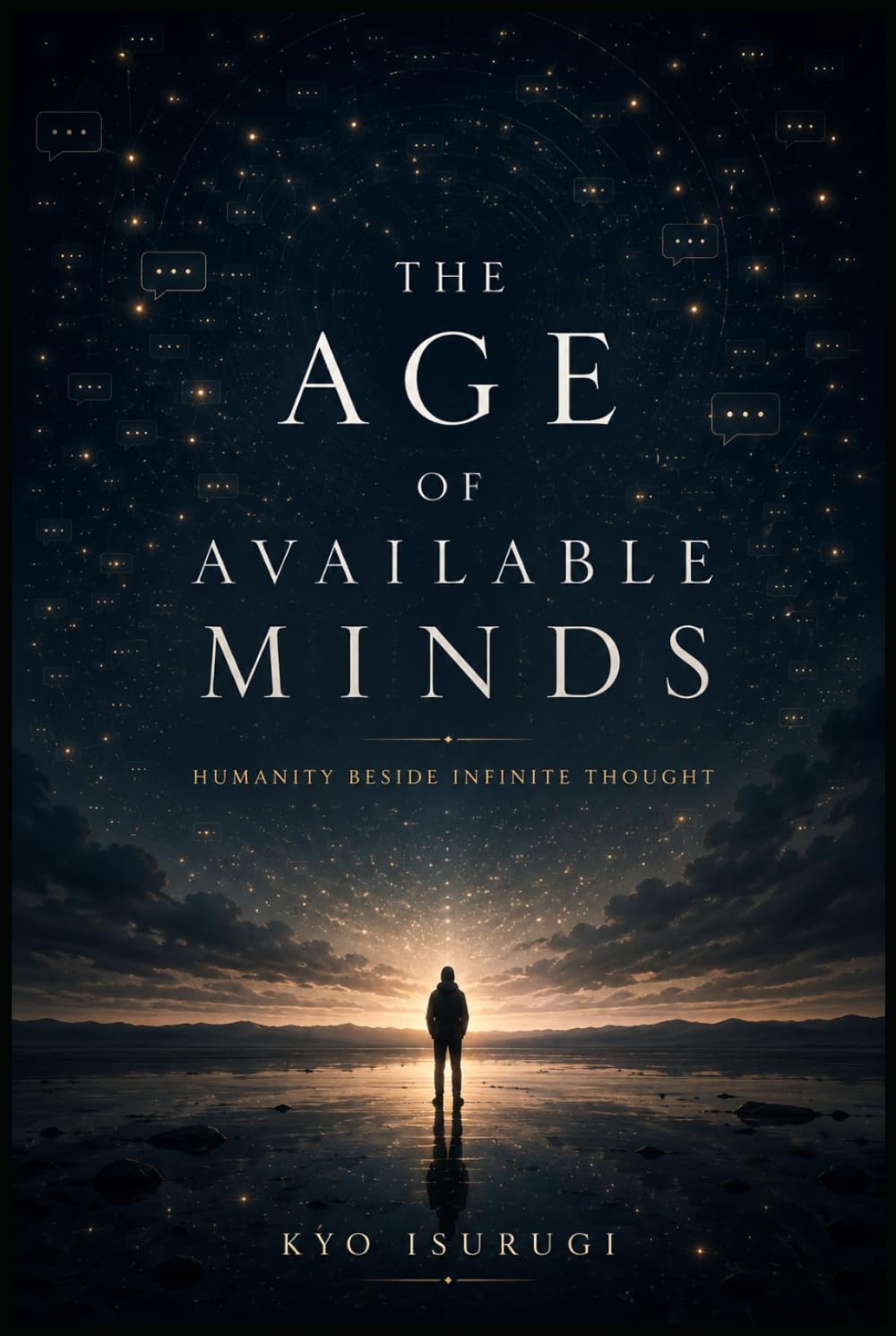 The Age of Available Minds: Humanity Beside Infinite Thought