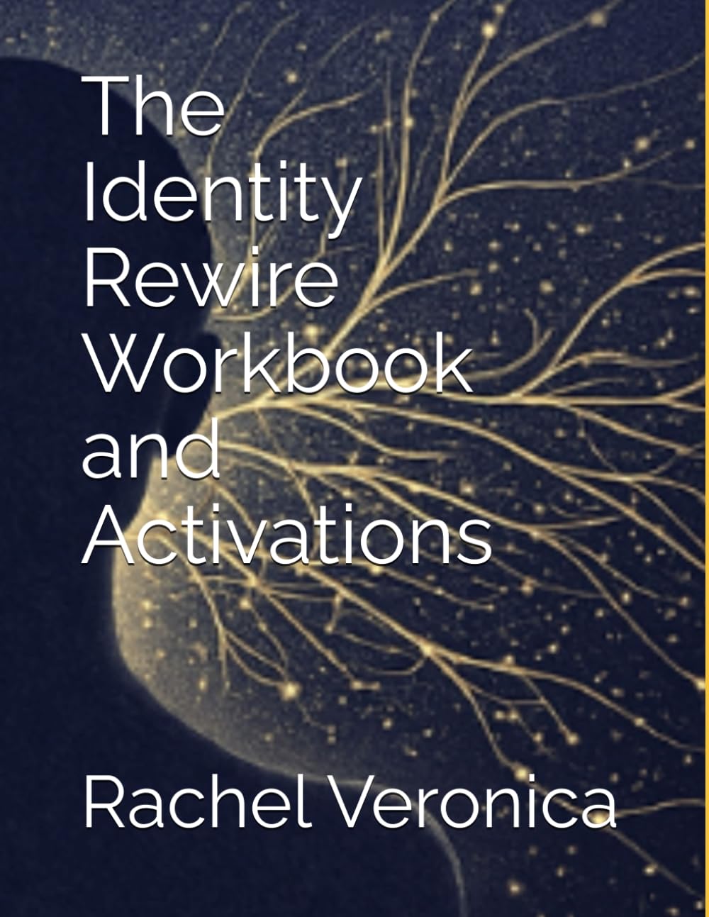 The Identity Rewire Workbook and Activations