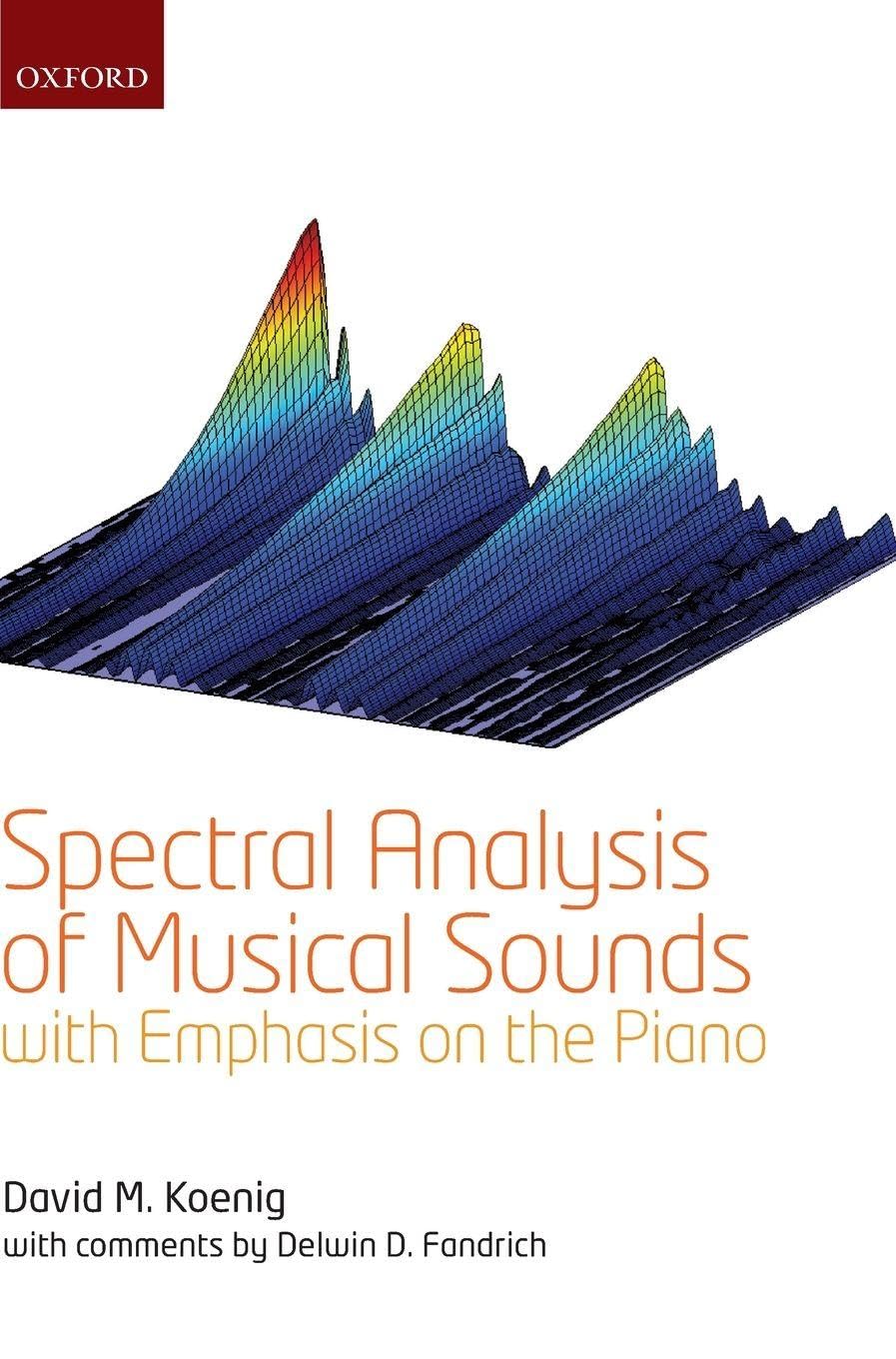 Spectral Analysis of Musical Sounds with Emphasis on the Piano : manuel de physique audio