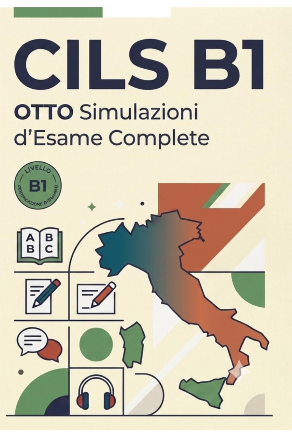 CILS B1 – 8 Nuove Simulazioni d'Esame Inedite: Volume 2 con Correzione: Certificazione Italiano Lingua Straniera (CILS ESAME ITALIANO)