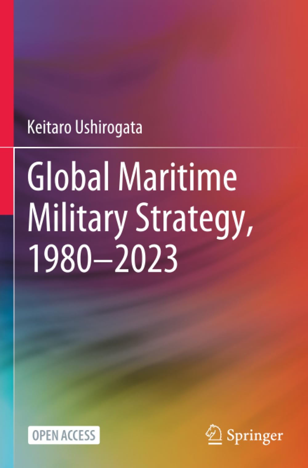 Global Maritime Military Strategy, 1980–2023
