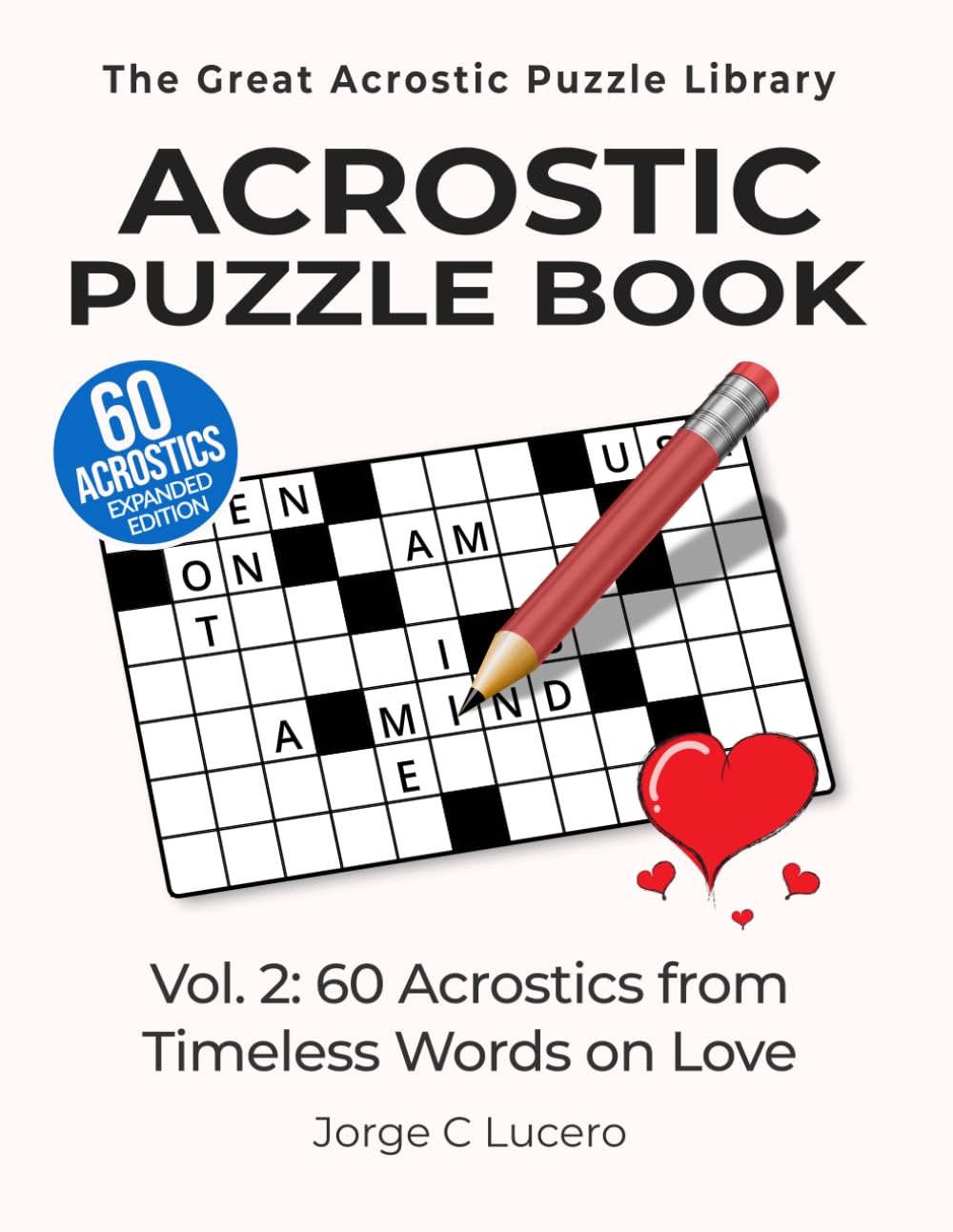 Acrostic Puzzle Book: 60 Acrostics from Timeless Words on Love - Expanded Edition (The Great Acrostic Puzzle Library)