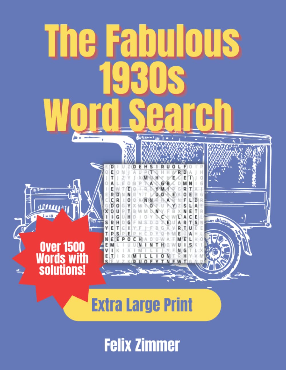 The Fabulous 1930s Word Search Book: Great Decade Puzzle Book, For All Ages Especially Seniors, Extra Large Print
