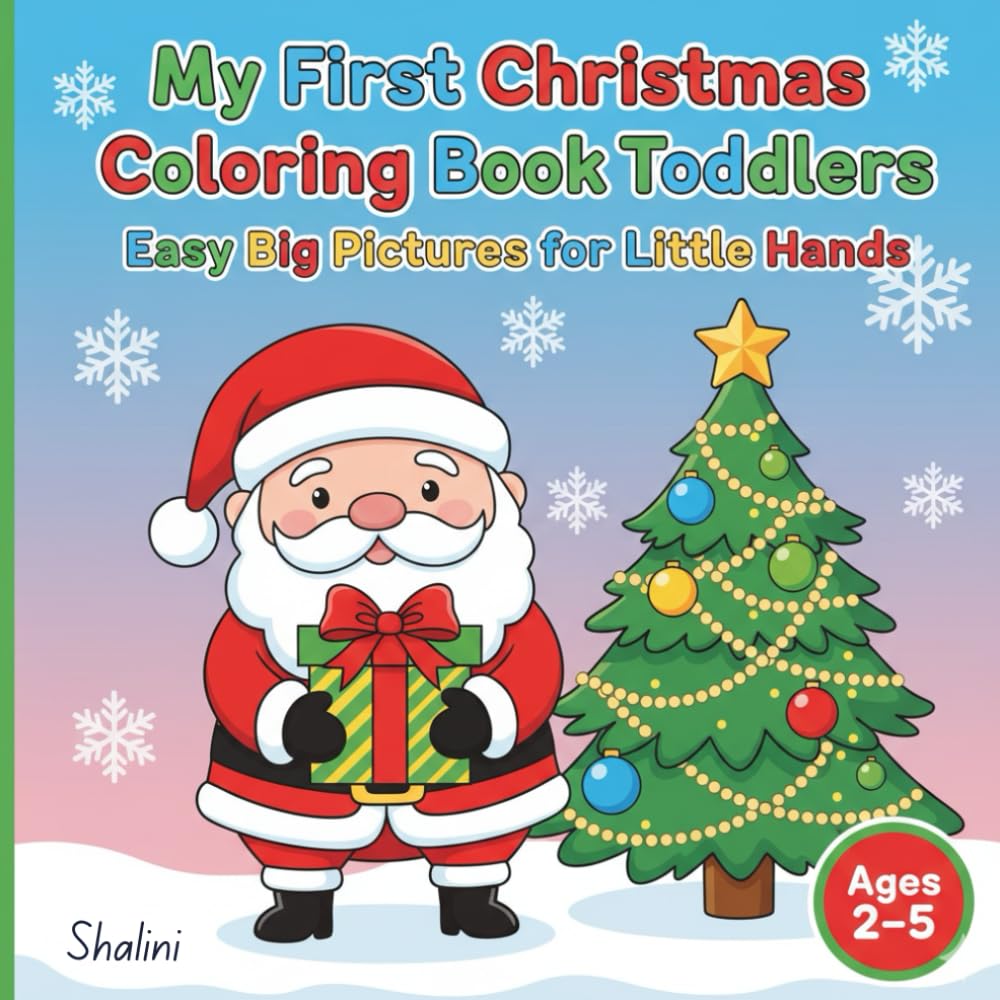 My First Christmas Coloring Book for Toddlers: Easy Big Pictures for Little Hands