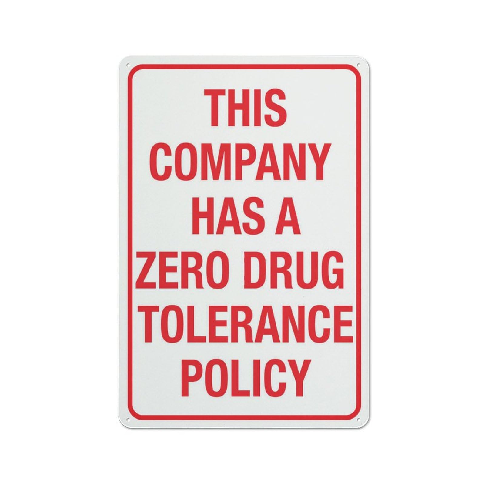 This Company Has A Zero Drug Tolerance Policy Sign, 8x12 Inch Rustproof Aluminum Metal Sign, Multicolor