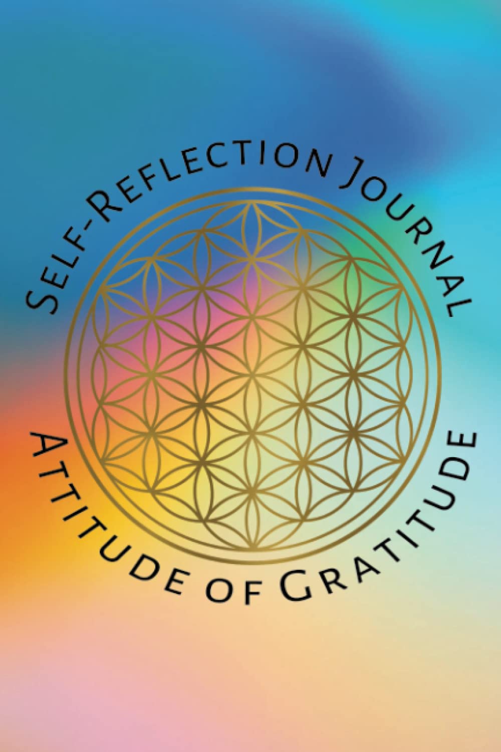Self-Reflection Journal: Attitude for Gratitude
