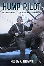 Hump Pilot: An American Flies the Perilous Himalayas in WWII