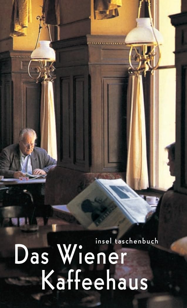 Das Wiener Kaffeehaus: Mit Hinweisen auf Wiener Kaffeehäuser (insel taschenbuch)