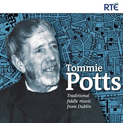 Tommie Potts Traditional Fiddle Music from Dublin de Tommie Potts en