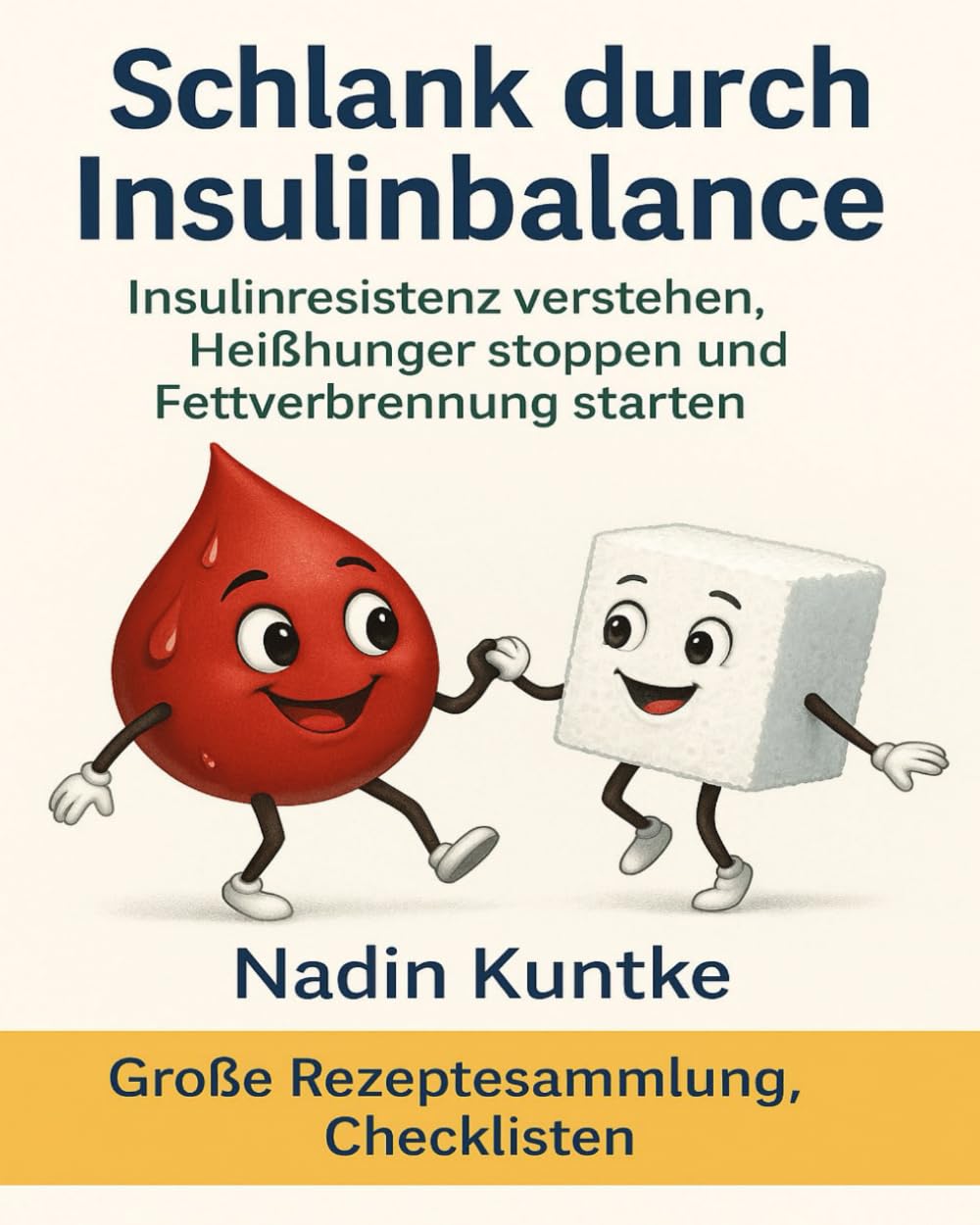 Schlank durch Insulinbalance - Insulinresistenz verstehen, Heißhunger stoppen und Fettverbrennung starten: Dauerhaft schlank ohne Diätstress