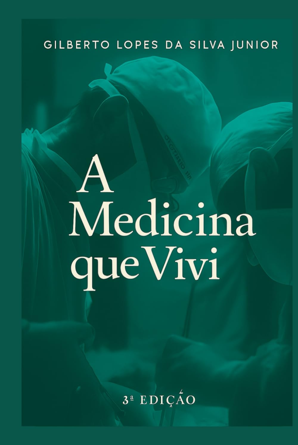 A Medicina que Vivi: Histórias da Medicina do Início do Século XX até o Século XXI contadas pelo Dr. Gilbertinho um dos maiores médicos do Brasil.