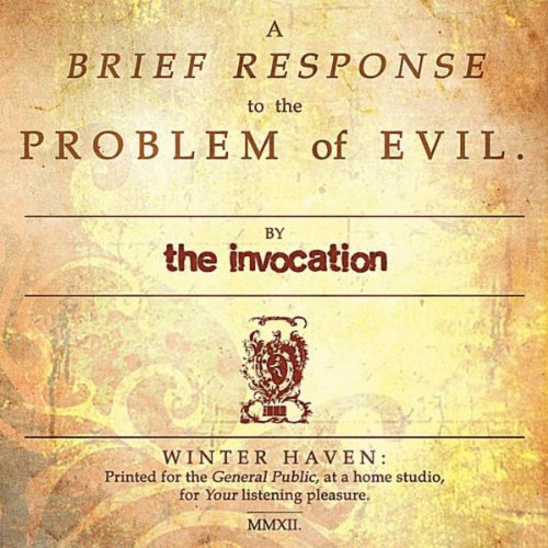 Écouter A Brief Response to the Problem of Evil par The Invocation sur ...