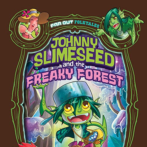Johnny Slimeseed and the Freaky Forest by Stephanie True Peters episode artwork