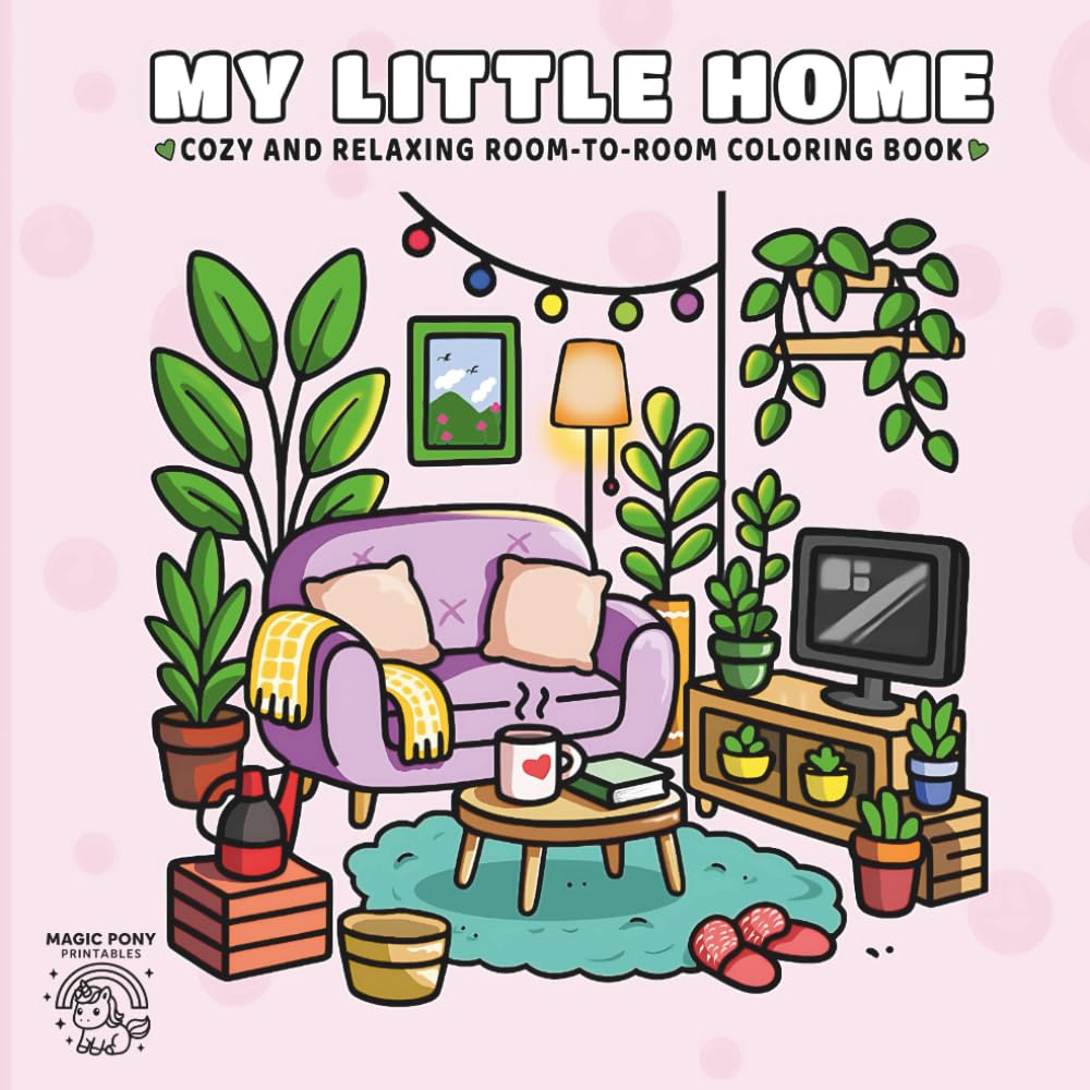 My Little Home: Cozy and Relaxing room-to-room Coloring Book. A Cozy Homebody bold lined Coloring Book for Adults and Kids – Relaxing Room Scenes, ... for Stress Relief (Cozy Rooms and Hideaways)