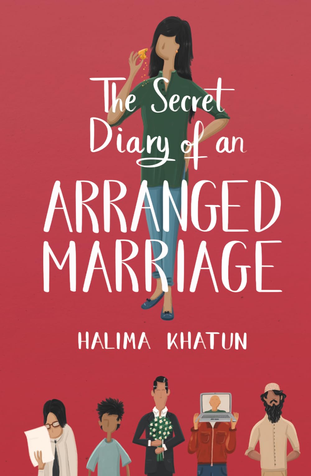 The Secret Diary of an Arranged Marriage: laugh out loud British chick lit with a multicultural twist (Diverse romcom)