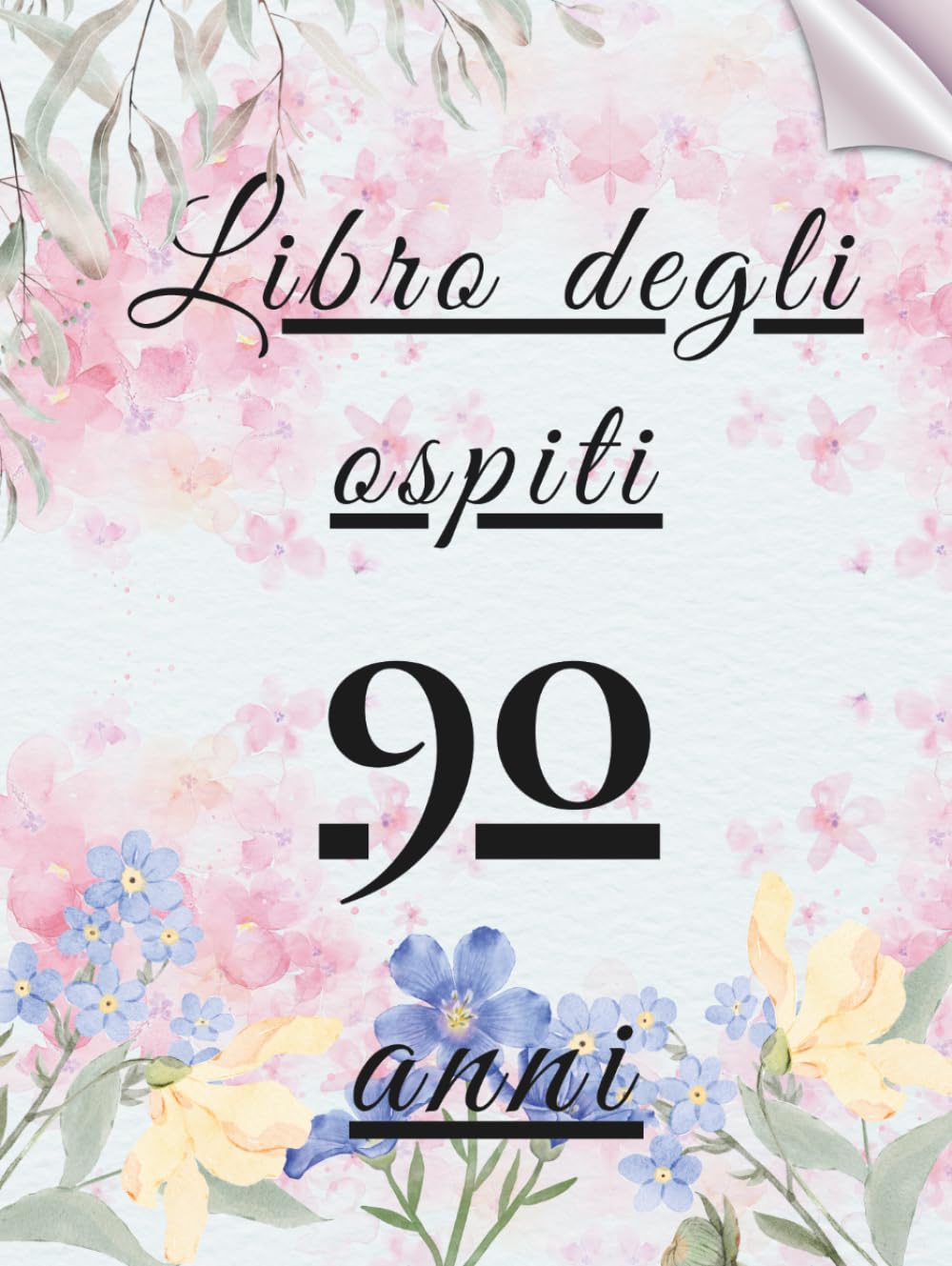 Libro degli ospiti 90 anni: Libro dei ricordi e delle dediche per il 90° compleanno – auguri, messaggi e foto per onorare una vita piena di storia ed emozioni. Un dono che resta nel tempo.