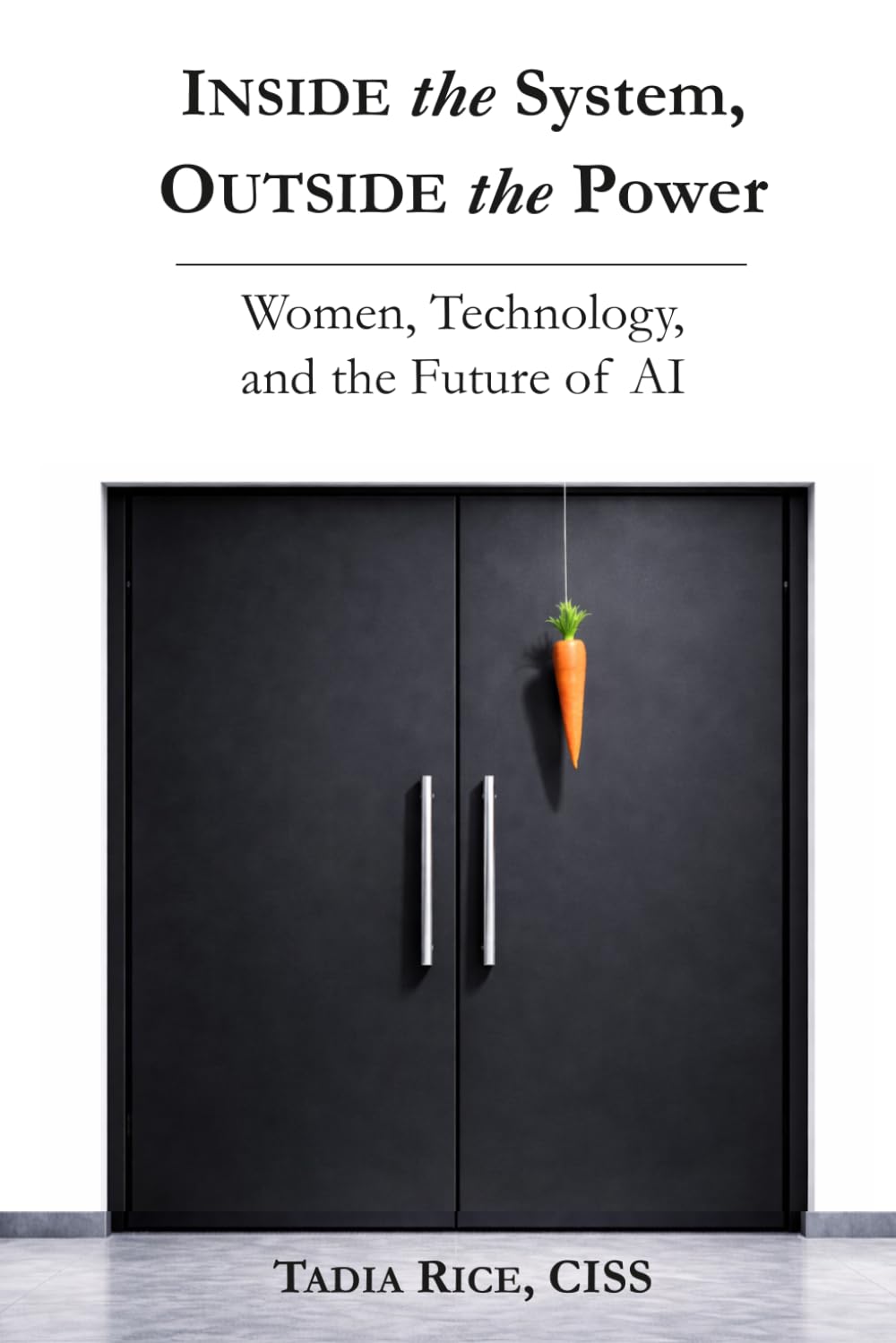 Inside the System, Outside the Power: Women, Technology, and The Future of Inteligence