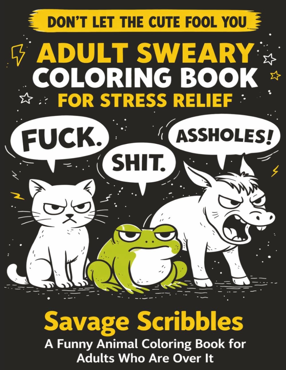 Sweary Animal Coloring Book for Adults: A Funny Stress Relief Coloring Book
