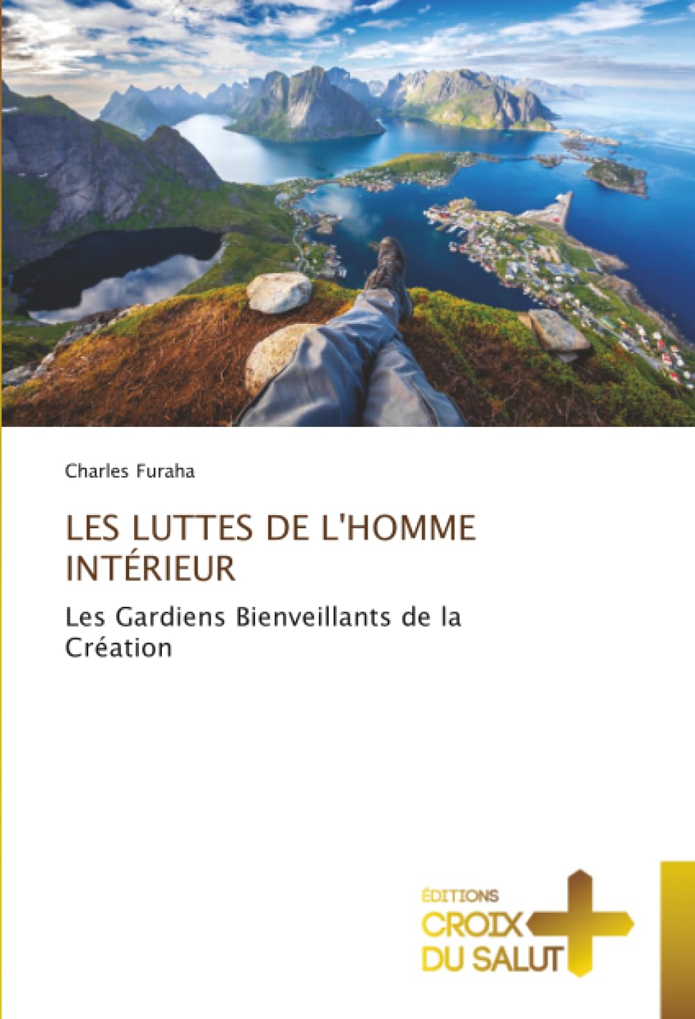 LES LUTTES DE L'HOMME INTÉRIEUR: Les Gardiens Bienveillants de la Création