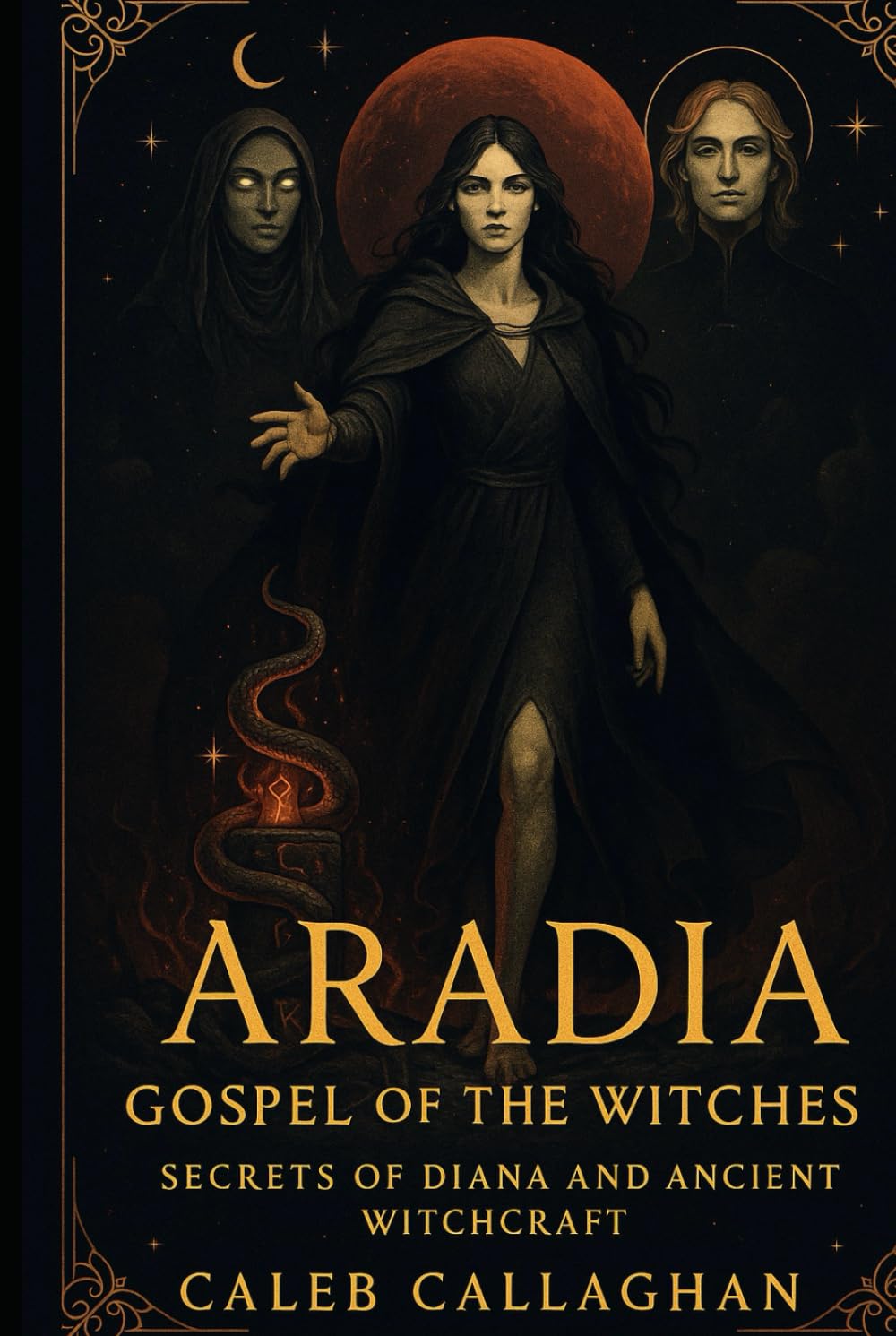 Aradia: Gospel of the Witches – Secrets of Diana and Ancient Witchcraft