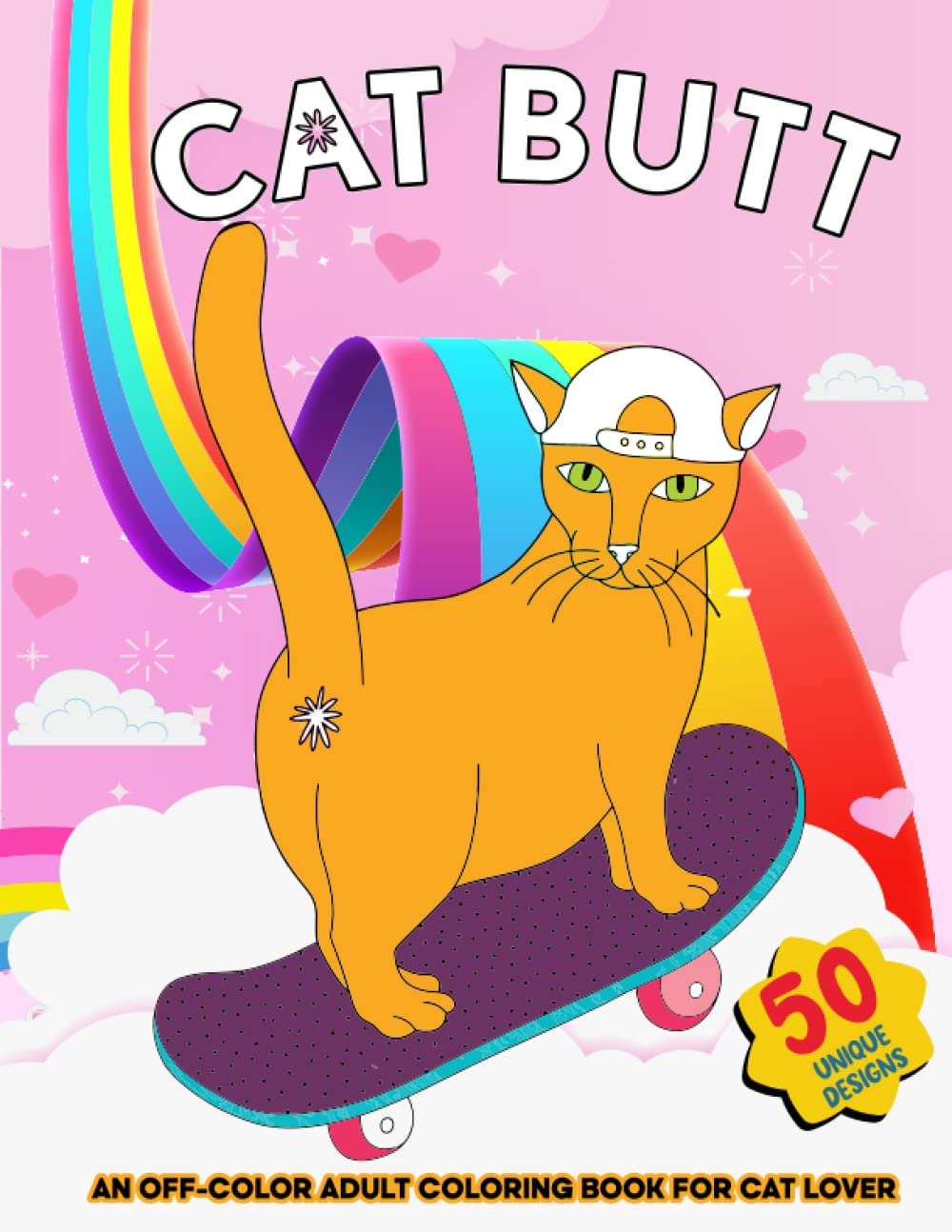 Cat Butthole Coloring Book: funny cute cat mom Coloring Book for Cat Lovers & Adults Relaxation with Stress Relieving Cat Butts Designs
