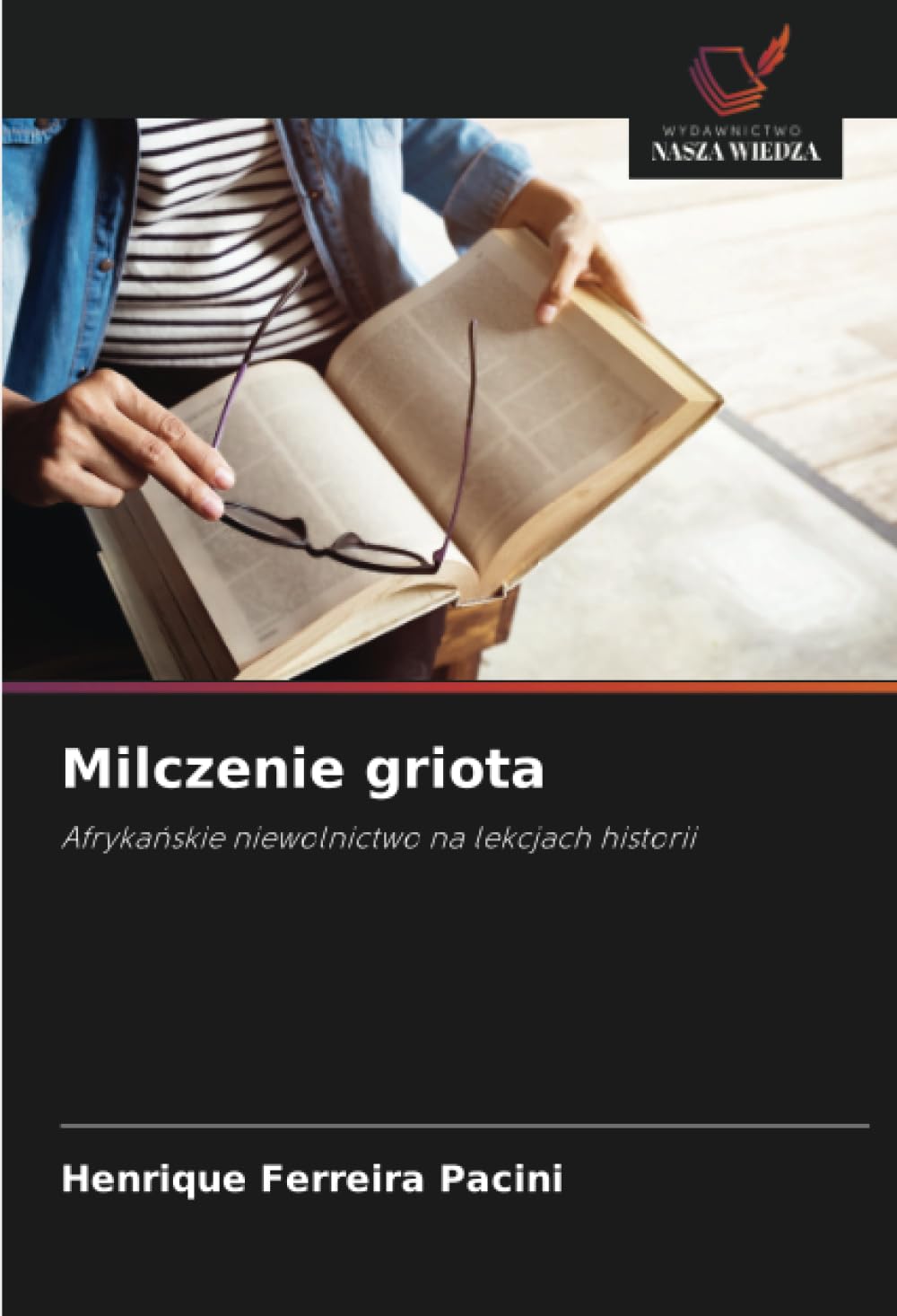Milczenie griota: Afryka¿skie niewolnictwo na lekcjach historii