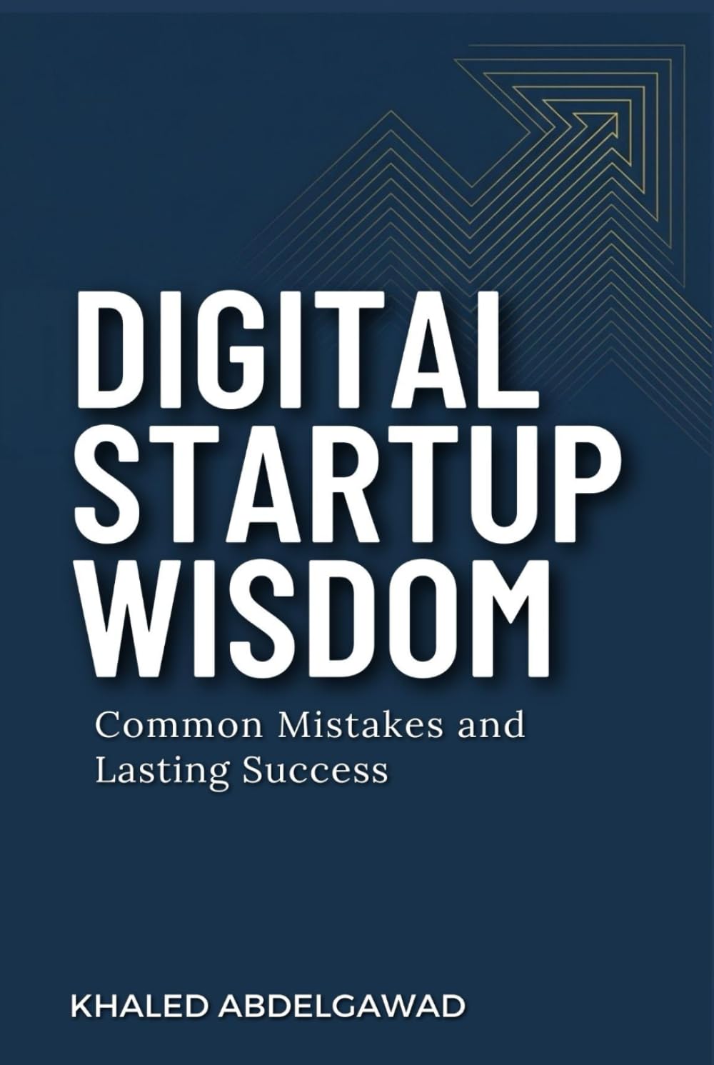 Digital Startup Wisdom: Common Mistakes and Lasting Success