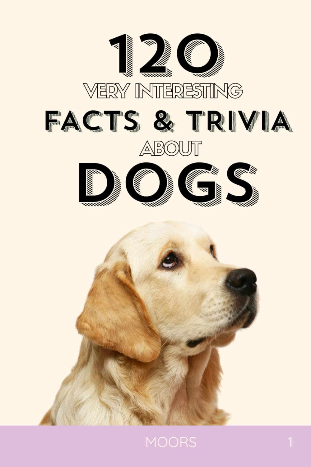 120 Very Interesting Facts and trivia About DOGS (Animal Kingdom Facts)