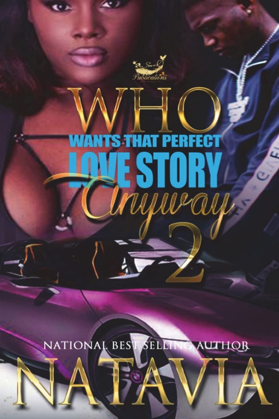 Who Wants That Perfect Love Story Anyway 2: Volume 2