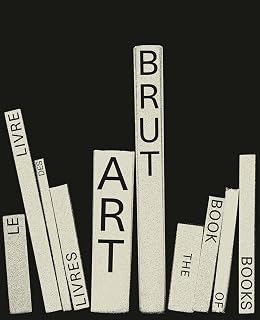 Art brut. The book of books-Le livre des livres