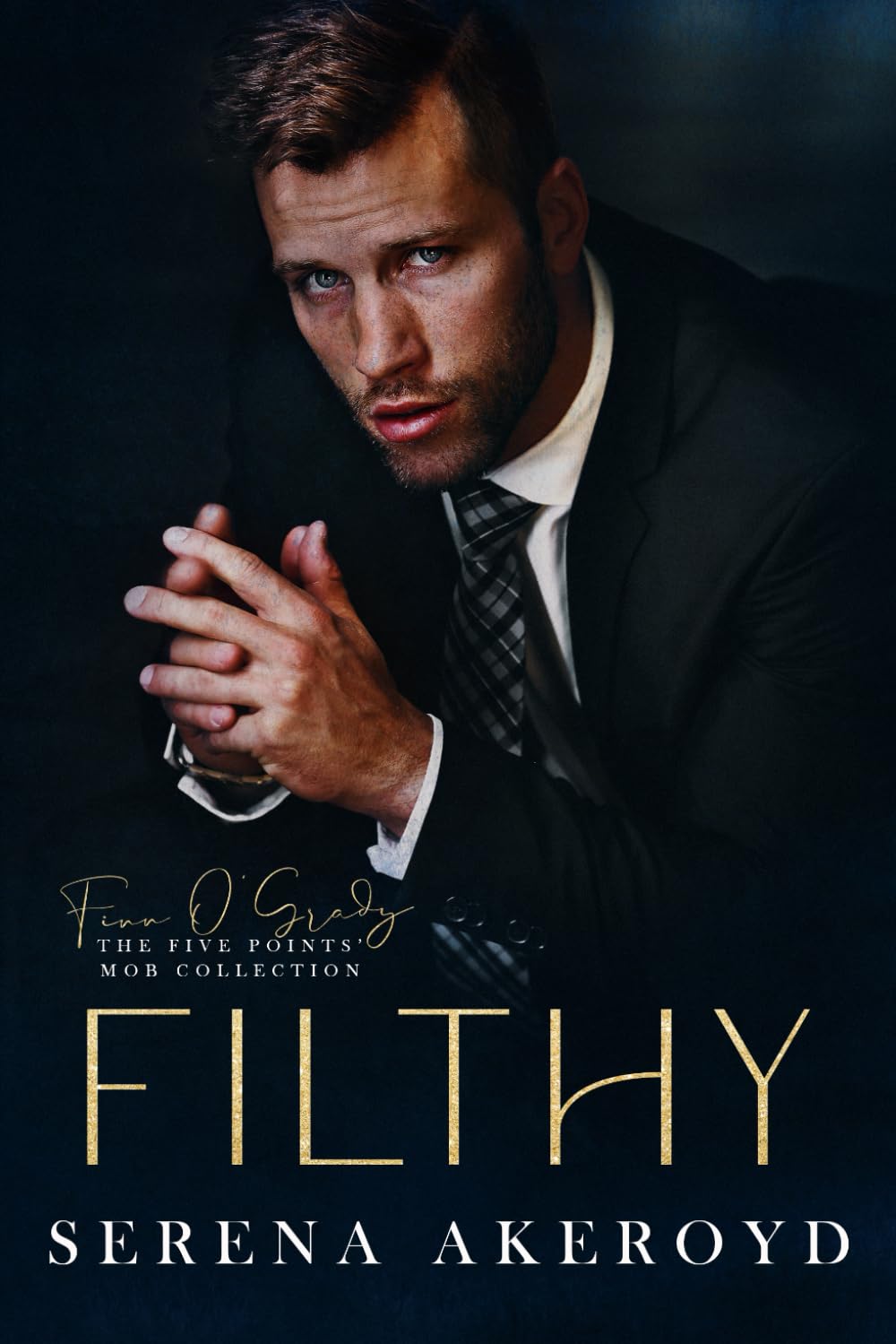 Filthy: AN AGE GAP, ANTI-HERO, MAFIA ROMANCE (The Five Points' Mob Collection) Paperback – September 10, 2020