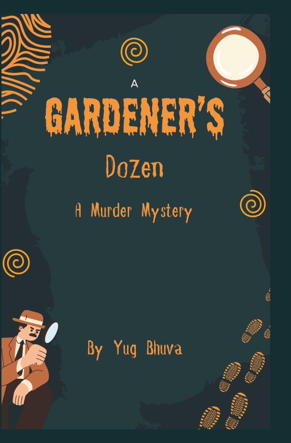 The Gardener's Dozen: A Murder Mystery