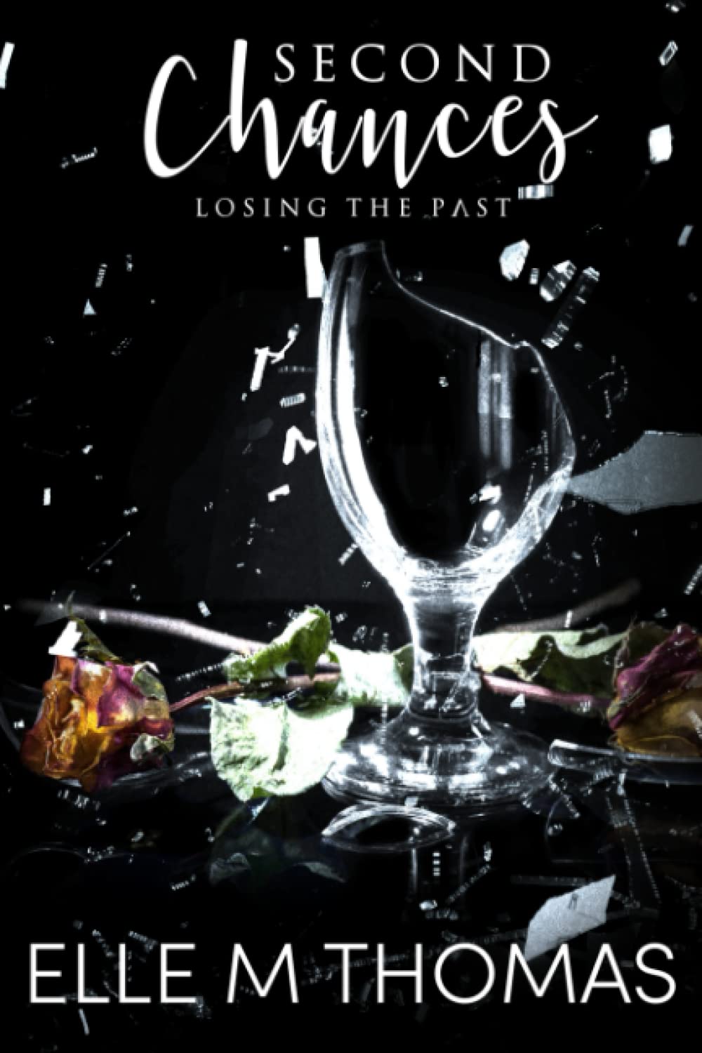 Second Chances: Losing the Past: 1