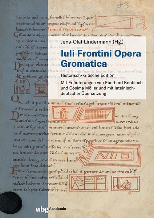 Iuli Frontini opera gromatica: Historisch-kritische Edition