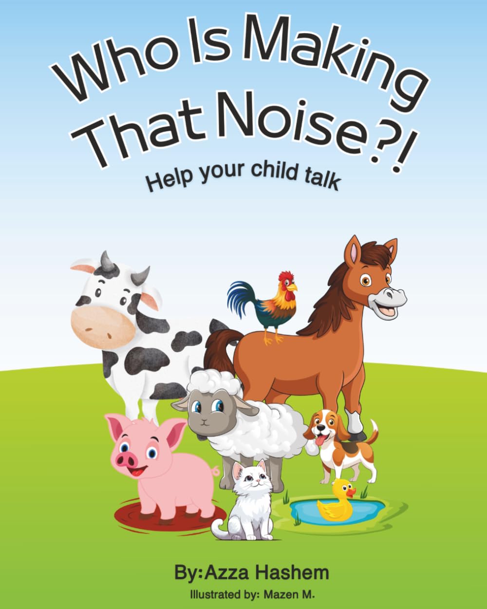Who is making that noise?: A Fun Interactive Story for Kids to Learn About Sounds and Curiosity