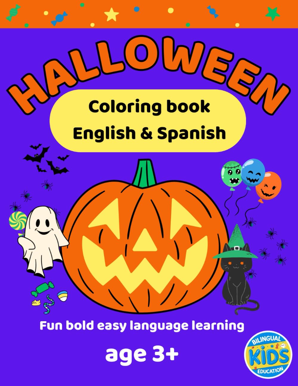 Halloween Coloring Book English & Spanish: Fun Bold Easy Language Learning Age 3 and upwards: 20 Coloring Pages, Mazes, Word Searches & Fascinating ... & Girls (Fun & Easy Bilingual Activity Books)
